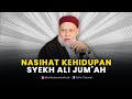 NASIHAT SYEKH ALI JUMAH