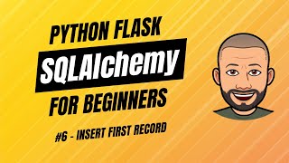 SQLAlchemy + Flask for Beginners with project - #6 Insert First Record (Dev Seed Route)
