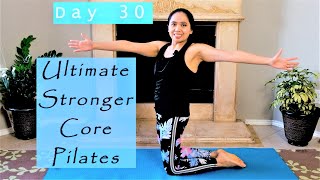 Day 30 |Ultimate Stronger Core Body Pilates Discover Self Healing