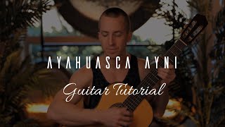 Ayahuasca Ayni - Guitar Tutorial - Medicine Song Masterclass