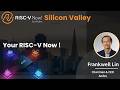 Frankwell Lin_Your RISC-V Now!_Andes