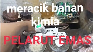 Meracik Bahan Kimia Pelarut Emas Murah & Mudah❗Mixing Gold Solvent Chemicals❗गोल्ड सॉल्वेंट केमिकल्स