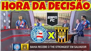 💥🚨ESPN:BAHIA FAVORITAÇO DECISÃO AGORA BAHIA X THE STRONGEST TUDO OU NADA| NOTÍCIAS DO BAHIA😲