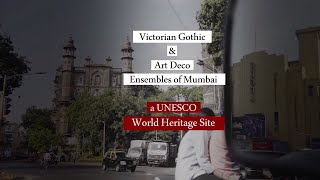 Short Film on the Victorian Gothic and Art Deco Ensembles of Mumbai, World Heritage Site