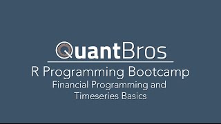 QuantBros.com Introduction to R Programming for Financial Timeseries