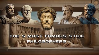 The 5 most famous Stoic philosophers