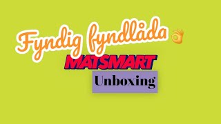 En lyxig Fyndlåda ifrån MATSMART #unboxing