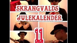 Skrangvalds julekalender: 11.desember