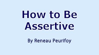 How to Be Assertive