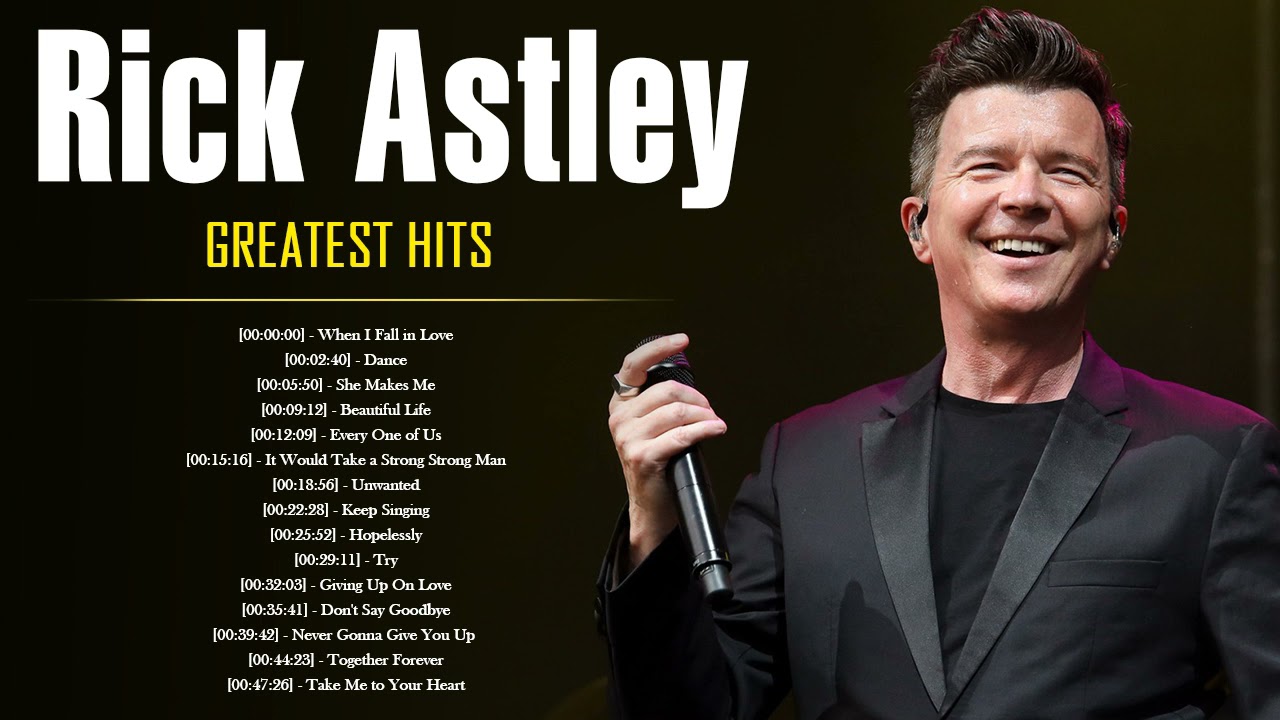 The Best Of Rick Astley Greatest Hits - Best Song Of Rick Astley ...