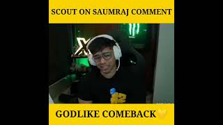 SCOUT ON SAUMRAJ COMMENT GODLIKE😭 |SAUMRAJ HATE JONATHAN AND TEM GODLIKE 🤬 | COMEBACK GODL PMGC 😎🇨🇮🏆