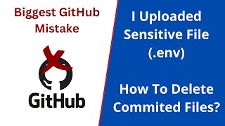 Biggest GitHub Mistake - How To Remove Commited Files From GitHub