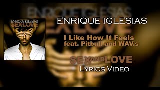 Enrique Iglesias - I Like How It Feels ft. Pitbull (Lyrics)