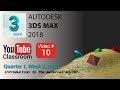 3DS Max 2018 Class #10 (Intro to Material Editor)