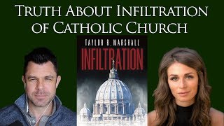 Truth About Infiltration of Catholic Church: Faith Goldy interviews Dr Taylor Marshall