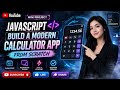 🔥 JavaScript Mini Project: Build a Modern Calculator App from Scratch | FuturE_BreaK_CodeR