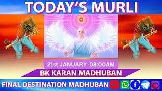 TODAY'S MURLI | 21st JANUARY 2025,  8:00AM | BK KARAN MADHUBAN