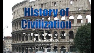 History of Civilization 34: The Roman Empire in the First Century