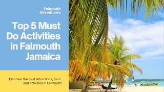 Top 5 Must Do Activities In Falmouth Jamaica