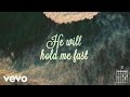 Keith  Kristyn Getty - He Will Hold Me Fast (official Lyric Video)