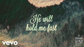 Keith & Kristyn Getty - He Will Hold Me Fast (Official Lyric Video)