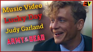 [ FMV ] Army of The Dead | Judy Garland | Lucky Day | Music Video