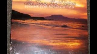 Be Thou My vision: Hymns for solo guitar by Jim Earp (PLEASE VISIT JIM’S YOUTUBE CHANNEL/BUY HIS CD)