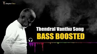 Thendral Vandhu Theendum Pothu - Bass Boosted | Ilayaraja | Slingshot Music