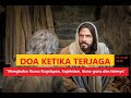 DOA KETIKA TERJAGA PUKUL 01.00 - 04.00: Menghalau Kuasa Kegelapan, Kejahatan, Guna-guna, dll