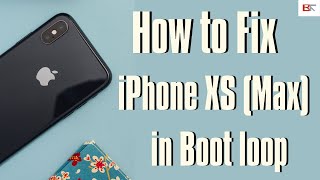 How to Fix an iPhone XS (Max) in a Boot Loop | Get out of Constant Reboot Loop, Apple On & Off