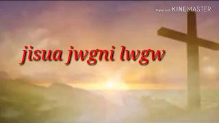 New bodo gospel song jisua jwgni lwgw💥