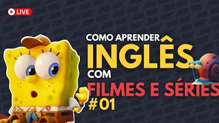 [AULA 08] Como aprender inglês com Filmes e Séries #01 Bob Esponja: O incrível resgate