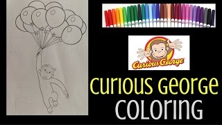 Curious George Coloring - Speed Color With Markers - Coloring for Kids - Color Smiles