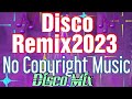 Disco Remix2023/No Copyright  /Disco Mix  #erlinda60mixvlog #rememberusthisway #remixdiscomusic