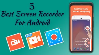 5 Best Screen Recorder For Android | No Watermark, No Lag