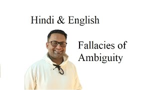 Informal Fallacies: Fallacies of Ambiguity