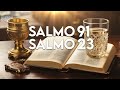 salmo 91 y salmo 23 las dos oraciones más poderosas de la biblia