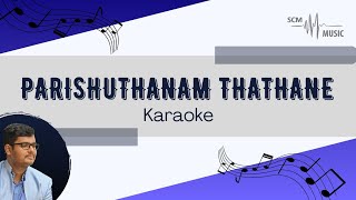 Parishuthanam Thathane - Malayalam Christian Song (Karaoke)