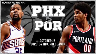 Portland Trail Blazers vs Phoenix Suns Full Game Highlights | Oct 16 | 2023-24 NBA Preseason