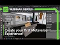 This is How to Create your first Metaverse Experience!