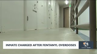 Inmate charged after fentanyl overdoses