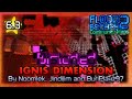 FE2CM - Distorted Ignis Dimension [Crazy+ 6.3] By Noomlek, Jindijim and BuriPlayz97