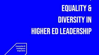 #171 - Equity, Equality & Diversity in Higher Ed Leadership