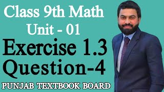 Class 9th Math Unit 1 Exercise 1.3 Question 4- 9th Class Mathematics Unit 1 E.X 1.3 Q4 - PTBB