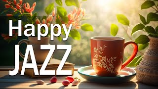 Happy Jazz Music ☕ Delicate April Jazz and Positive Spring Bossa Nova Music for Good New Day