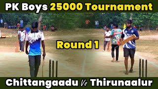 Chittangadu Vs Thirunaalur | Round 1 | PK Boys 25K Tournament #indvseng #ct2025