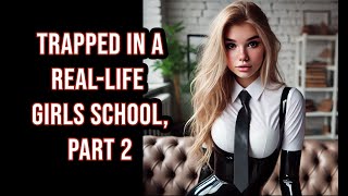 ASMR From Game to Reality Trapped in a Real-Life Girls School, Part 2 | ASMR Schoolgirl CD