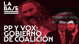 La Base #42 - PP y VOX, gobierno de coalición