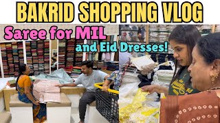 BAKRID SHOPPING VLOG 2024 | Saree for MIL and Eid Dresses