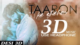 3D SONG तारों के शहर में Taron Ke Shahar Mein Use Headphone JuBIN Nautiyal